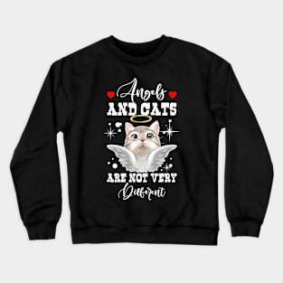 Angels And Cats Are Not Very Different Funny Crewneck Sweatshirt